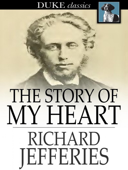 Title details for The Story of My Heart by Richard Jefferies - Wait list